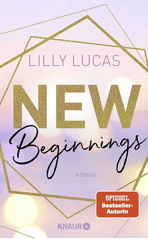 New Beginnings by Lilly Lucas