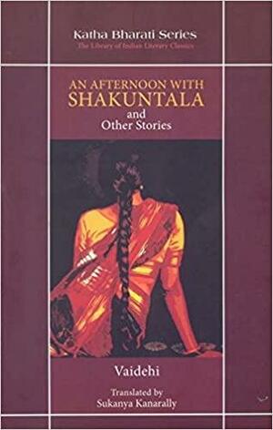 An Afternoon with Shakuntala and Other Stories by Vaidehi