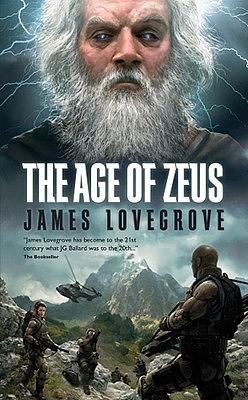 The Age Of Zeus by James Lovegrove, James Lovegrove