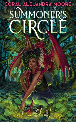 Summoner's Circle by Coral Alejandra Moore