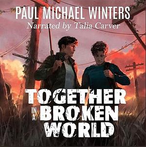 Together in a Broken World by Paul Michael Winters