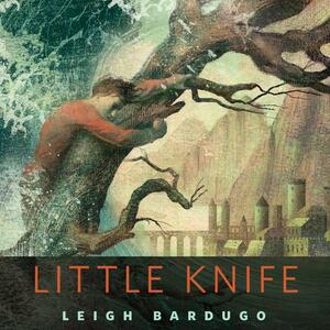 Little Knife by Leigh Bardugo