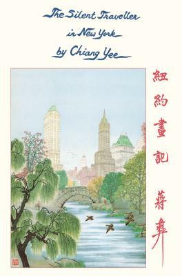 The Silent Traveller in New York by Chiang Yee