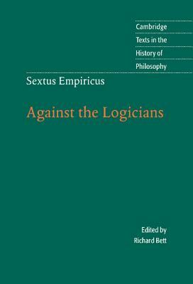 Sextus Empiricus: Against the Logicians by 