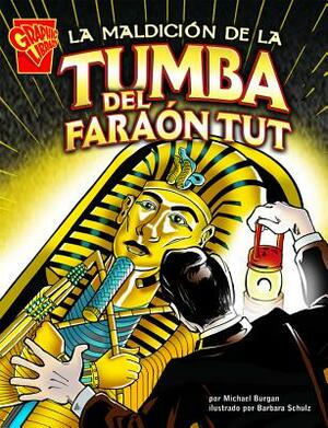 La Maldición de la Tumba del Faraón Tut by Michael Burgan