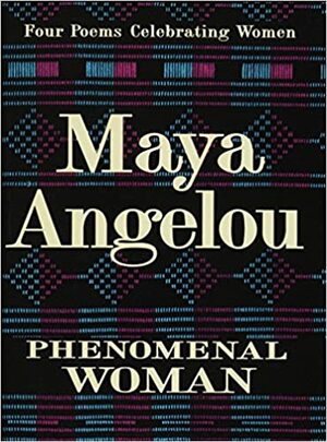 Phänomenale Frauen - Gedichte by Maya Angelou, Maya Angelou