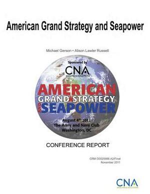 American Grand Strategy and Seapower by Alison Lawler Russell, Michael Gerson