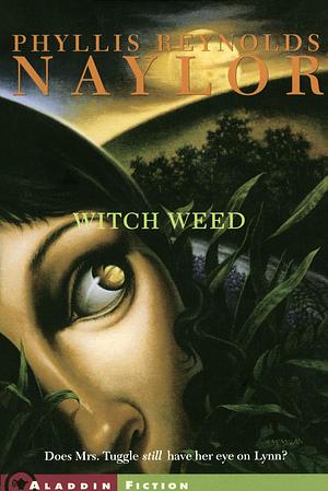 Witch Weed by Phyllis Reynolds Naylor