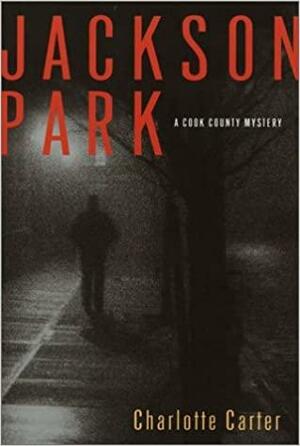 Jackson Park by Charlotte Carter