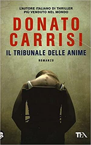 Il tribunale delle anime by Donato Carrisi