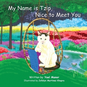 My Name is Tzip, Nice to Meet You by Yael Manor