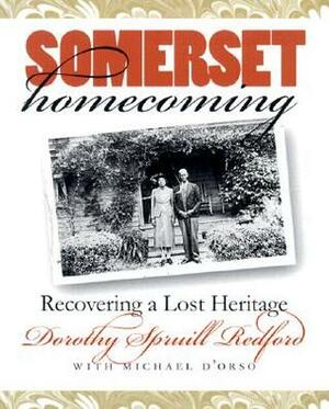 Somerset Homecoming: Recovering a Lost Heritage by Michael D'Orso, Dorothy Spruill Redford