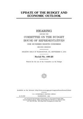 Update of the budget and economic outlook by United States Congress, Committee on the Budget (house), United States House of Representatives