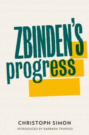 Zbinden's Progress by Donal McLaughlin, Christoph Simon