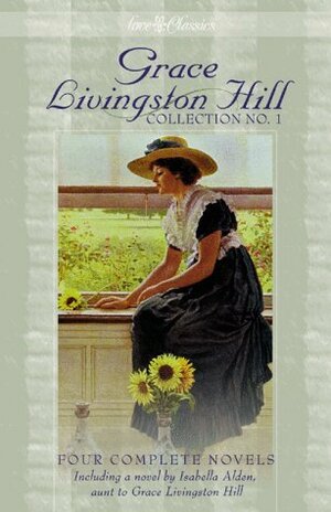 Grace Livingston Hill Collection No. 1 by Isabella MacDonald Alden, Grace Livingston Hill, Pansy, Deborah Cole