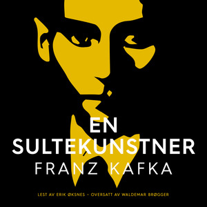 En sultekunstner by Franz Kafka