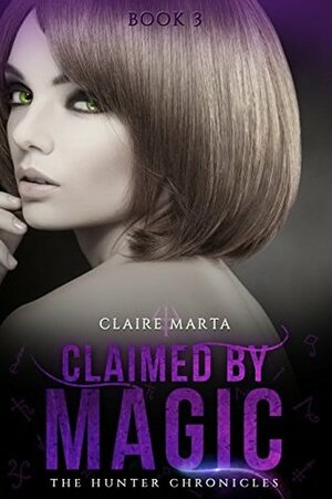 Claimed by Magic by Claire Marta