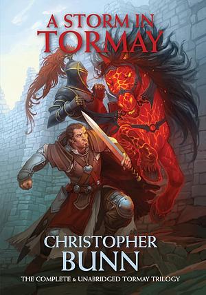 A Storm In Tormay: The Complete Tormay Trilogy by Christopher Bunn