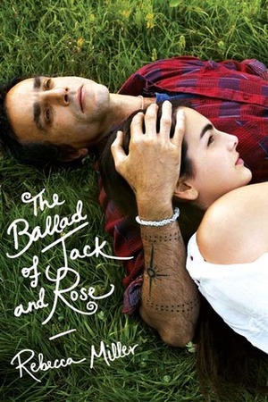 The Ballad of Jack and Rose by Rebecca Miller