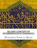 Islamic Concept of Intermediation by Muhammad Tahir-ul-Qadri