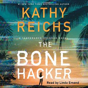 The Bone Hacker by Kathy Reichs