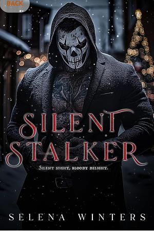 Silent Stalker: A Dark Serial Killer Romance by Selena Winters