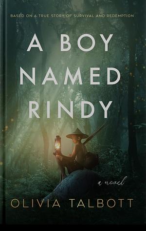 A Boy, Named Rindy by Olivia Talbott