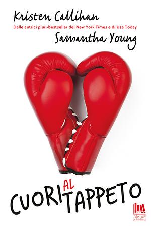 Cuori al tappeto by Kristen Callihan, Samantha Young