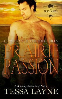 Prairie Passion: Cowboys of the Flint Hills by Tessa Layne