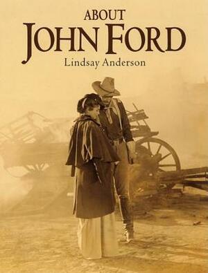 About John Ford... by Lindsay Anderson