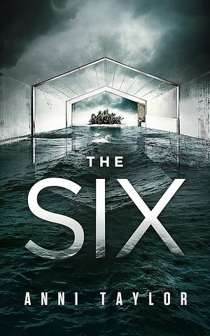 The Six by Anni Taylor