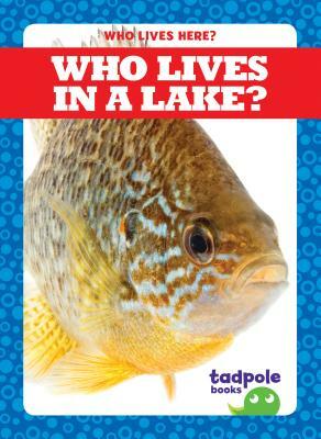 Who Lives in a Lake? by Jennifer Fretland VanVoorst