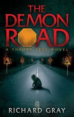 The Demon Road: A Theory Test Novel by Richard Gray