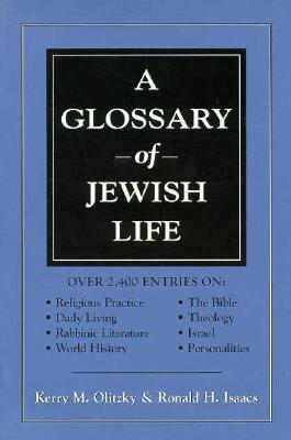 A Glossary of Jewish Life by Kerry M. Olitzky, Ronald H. Isaacs