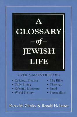 A Glossary of Jewish Life by Ronald H. Isaacs, Kerry M. Olitzky