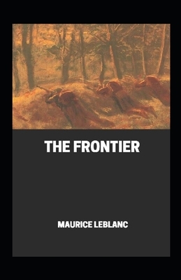 The Frontier Annotated by Maurice Leblanc