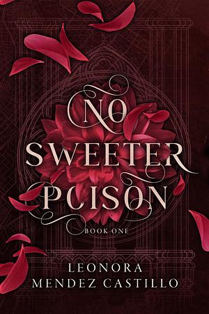No Sweeter Poison by Leonora Mendez Castillo