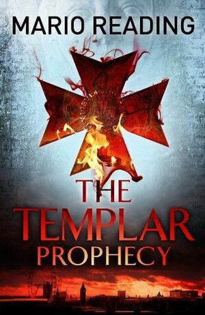 The Templar Prophecy by Mario Reading