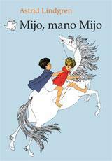 Mijo, mano Mijo by Astrid Lindgren