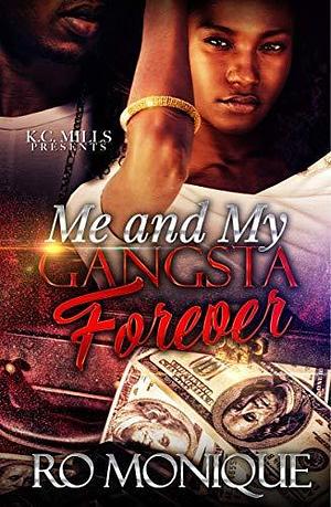 Me and My Gangsta Forever by Ro Monique, Ro Monique