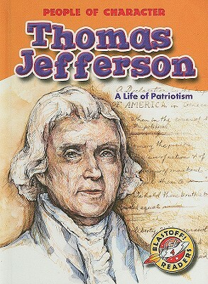 Thomas Jefferson: A Life of Patriotism by Tonya Leslie