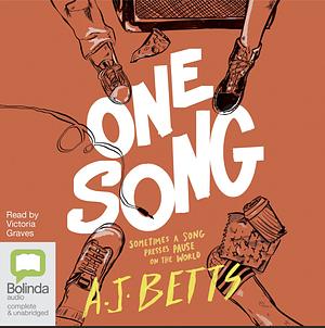 One Song: Sometimes a Song Presses Pause on the World by Victoria Graves, A.J. Betts