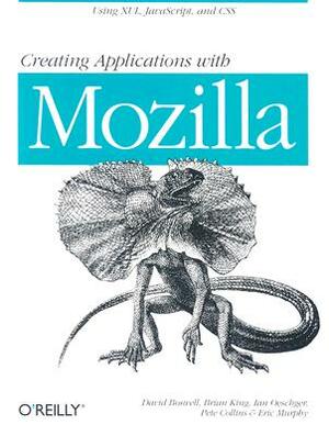 Creating Applications with Mozilla by Ian Oeschger, David Boswell, Brian King