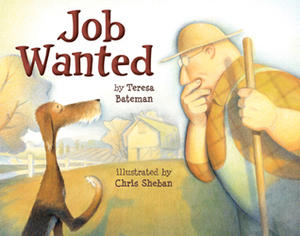 Job Wanted by Chris Sheban, Teresa Bateman