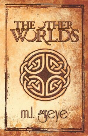 The Other Worlds by M.L. Greye, Heather Austin, Jackie Emmett