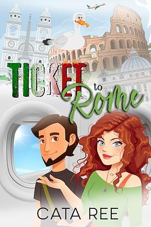 Ticket to Rome by Cata Ree