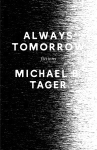 Always Tomorrow by Mike Tager, Michael B. Tager