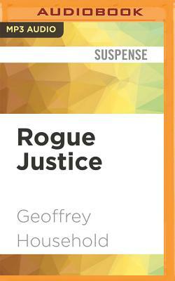 Rogue Justice by Geoffrey Household