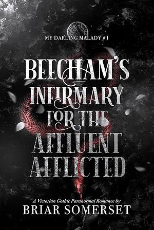 Beecham's Infirmary For The Affluent Afflicted by Briar Somerset