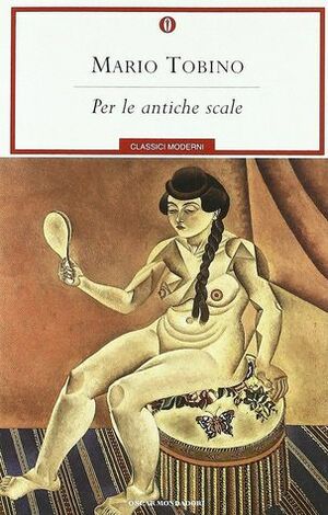 Per le antiche scale by Mario Tobino